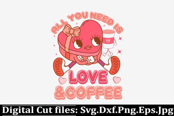 All You Need is Love Valentine’s Graphics for Crafts