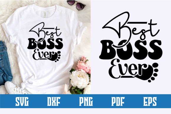 Best Boss Ever SVG Design: A Powerful Graphics Asset for Crafts and Branding