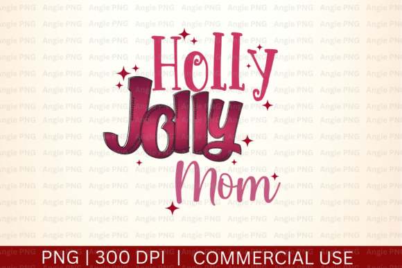 Christmas Holly Jolly Mom PNG: A Festive Graphic Asset for Crafts and Local Business Branding