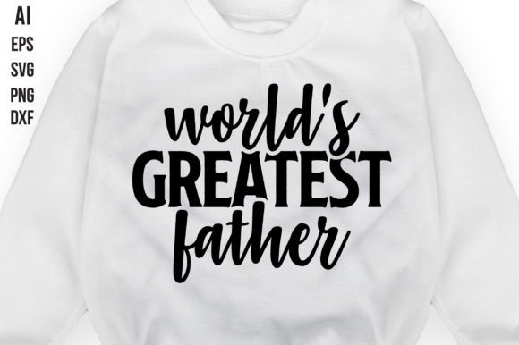 World’s Greatest Father SVG for Real Embroidery Projects